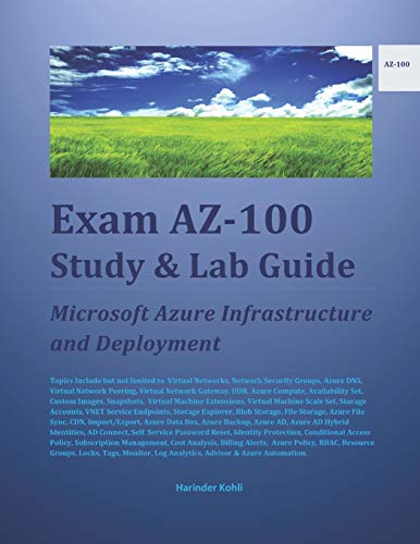 Beispielbild fr Exam AZ-100 Study and Lab Guide : Microsoft Azure Infrastructure and Deployment zum Verkauf von Better World Books