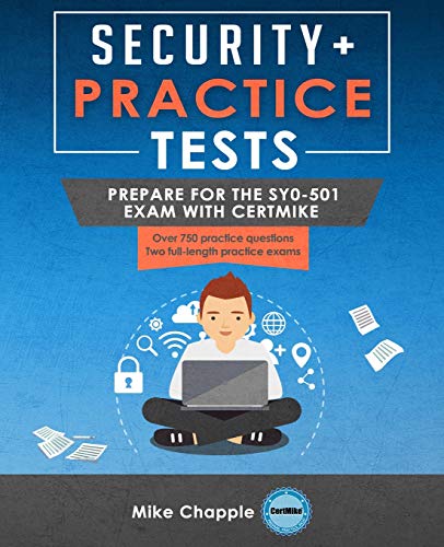 Beispielbild fr Security+ Practice Tests : Prepare for the SY0-501 Exam with CertMike zum Verkauf von Better World Books