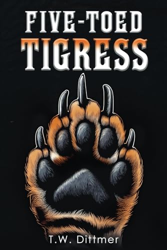 Imagen de archivo de Five-Toed Tigress a la venta por Revaluation Books