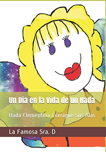 Imagen de archivo de Un Dia en la Vida de un Hada: Hada Clementina Consigue Sus Alas (Spanish Edition) a la venta por Lucky's Textbooks