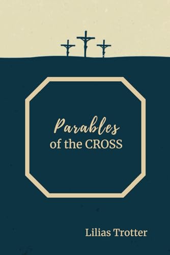 Beispielbild fr Parables of the Cross zum Verkauf von Revaluation Books