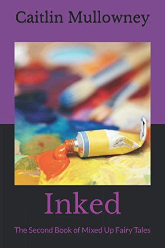 9781794504523: Inked: The Second Book of Mixed Up Fairy Tales