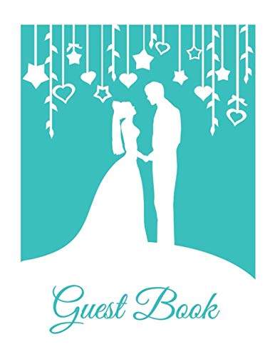 Stock image for Guest Book: White & Turquoise Wedding Guest Book (Paperback), Romantic Mr and Mrs Bride and Groom silhouette design A4 Wedding Guest Book, 8.5"x11" Modern Guestbook for wedding with hearts & stars for sale by Revaluation Books