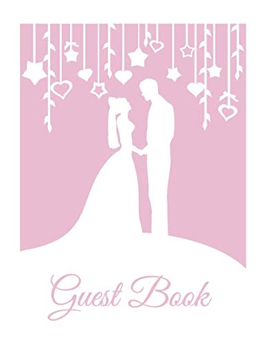 Stock image for Guest Book: White & Pink Wedding Guest Book (Paperback), Romantic Mr and Mrs Bride and Groom silhouette design A4 Wedding Guest Book, 8.5"x11" Modern Guestbook for wedding with hearts & stars for sale by Revaluation Books