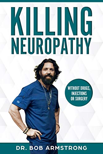 Stock image for KILLING NEUROPATHY: Without Drugs, Injections or Surgery for sale by HPB-Diamond