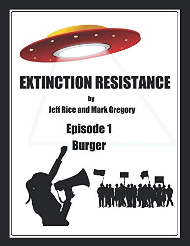 9781794549210: EXTINCTION RESISTANCE: Episode 1 - Burger