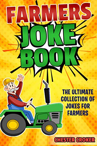 Beispielbild fr Jokes For Farmers: Funny Farming Jokes, Puns and Stories zum Verkauf von WorldofBooks
