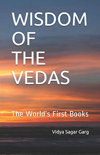 Beispielbild fr WISDOM OF THE VEDAS: The World  s First Books zum Verkauf von Books From California