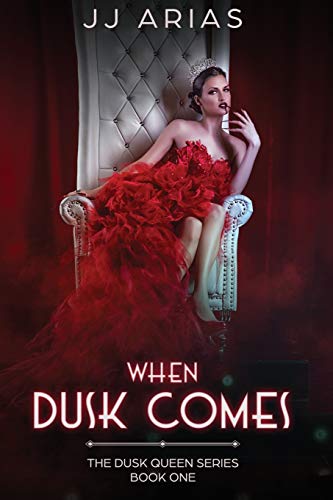 9781794562103: When Dusk Comes: Book One in the Dusk Queen Series: 1