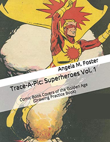 9781794564732: Trace-A-Pic: Superheroes Vol. 1: Comic Book Covers of the Golden Age (Drawing Practice Book)