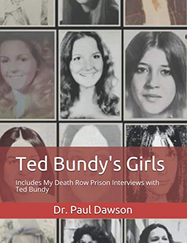 Beispielbild fr Ted Bundy's Girls: Includes My Death Row Prison Interviews with Ted Bundy zum Verkauf von Lucky's Textbooks