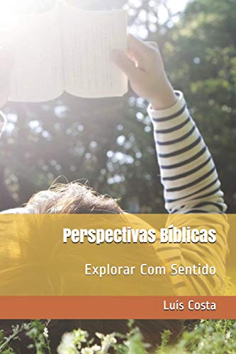 Stock image for Perspectivas Bblicas: Explorar Com Sentido (Portuguese Edition) for sale by Lucky's Textbooks