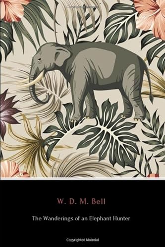 9781794605848: The Wanderings of an Elephant Hunter (Annotated)