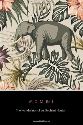 9781794605848: The Wanderings of an Elephant Hunter (Annotated)