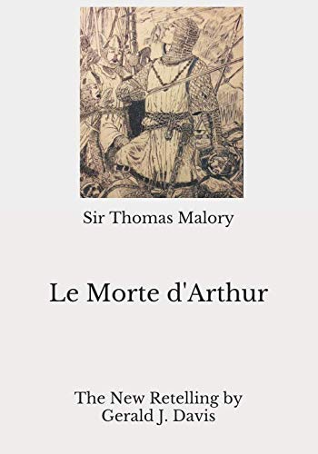 Beispielbild fr Le Morte d'Arthur : The New Retelling zum Verkauf von Better World Books