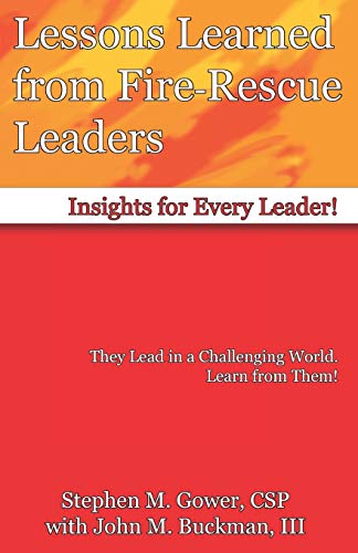 Imagen de archivo de Lessons Learned From Fire-Rescue Leaders: Insights for Every Leader! a la venta por Lucky's Textbooks