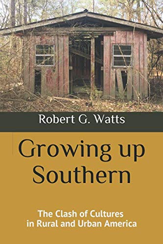Beispielbild fr Growing up Southern: The Clash of Cultures in Rural and Urban America zum Verkauf von ThriftBooks-Dallas