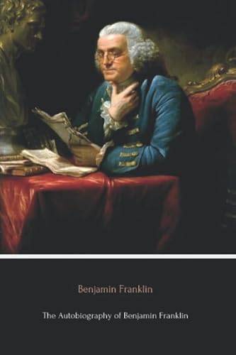 Imagen de archivo de The Autobiography of Benjamin Franklin (Annotated) a la venta por Revaluation Books