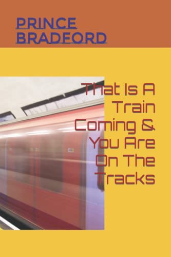 Stock image for That Is A Train Coming & You Are On The Tracks (Happy Monday) for sale by Lucky's Textbooks