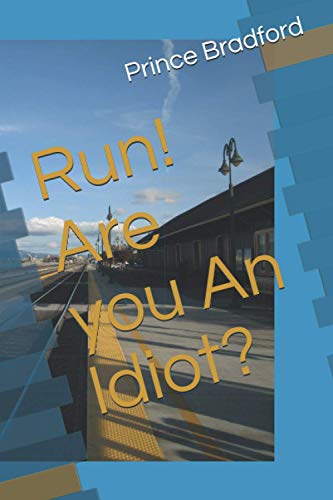 Stock image for Run! Are you An Idiot? for sale by THE SAINT BOOKSTORE