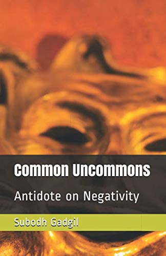 Beispielbild fr Common Uncommons: Antidote on Negativity zum Verkauf von Revaluation Books