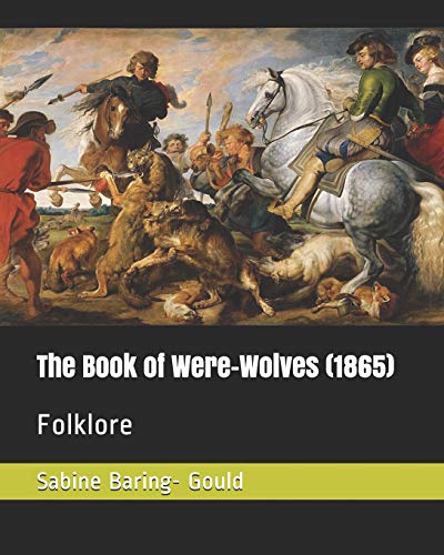 Beispielbild fr The Book of Were-Wolves (1865): Folklore zum Verkauf von Revaluation Books