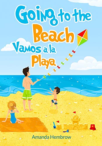 Imagen de archivo de Going to the beach: Vamos a la Playa! Bilingual (Spanish Edition) a la venta por SecondSale