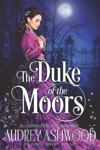 Stock image for The Duke of the Moors: A Historical Regency Romance (The Wharton Series) for sale by AwesomeBooks