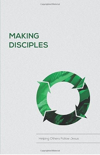 Stock image for Making Disciples: Helping Others Follow Jesus for sale by SecondSale