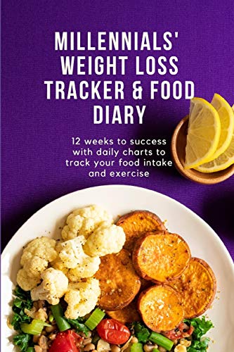 Imagen de archivo de Millennials  Weight Loss Tracker & Food Diary: 12 Weeks To Success With Daily Charts To Track Your Food Intake And Exercise a la venta por Revaluation Books