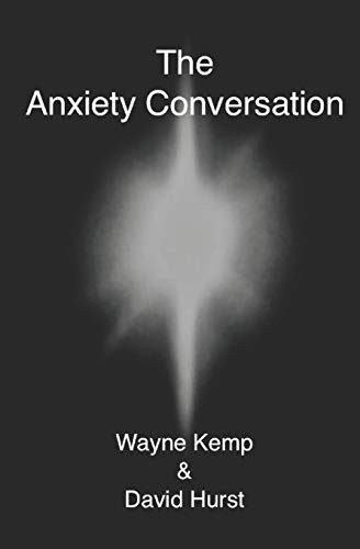 9781794682382: The Anxiety Conversation: How to live the life you were meant to live – and become the person you're supposed to be
