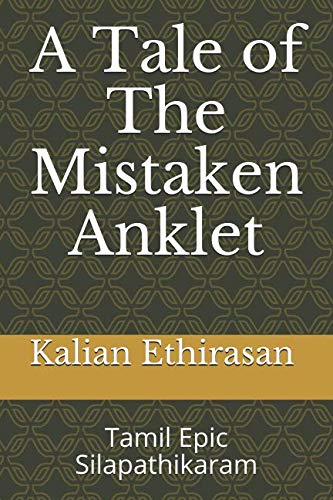 Beispielbild fr A Tale of The Mistaken Anklet: Tamil Epic Silapathikaram zum Verkauf von Revaluation Books