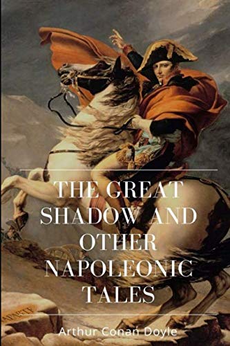 Stock image for The Great Shadow and Other Napoleonic Tales for sale by Revaluation Books