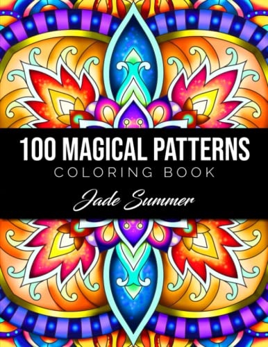 Imagen de archivo de 100 Magical Patterns: An Adult Coloring Book with Fun, Easy, and Relaxing Coloring Pages a la venta por ThriftBooks-Dallas