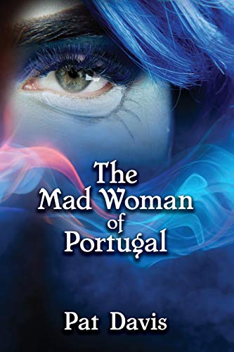 Imagen de archivo de The Mad Woman of Portugal a la venta por Green Street Books