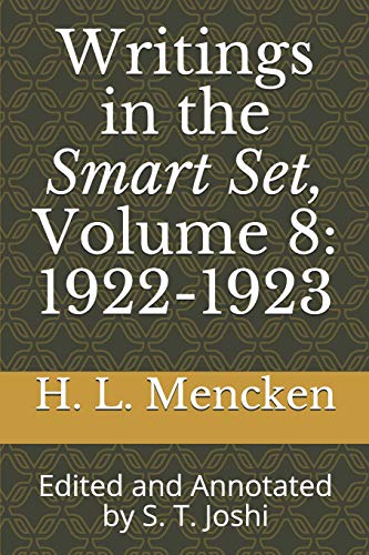 Stock image for Writings in the Smart Set, Volume 8: 1922-1923: Edited and Annotated by S. T. Joshi (Collected Essays and Journalism of H. L. Mencken) for sale by Revaluation Books