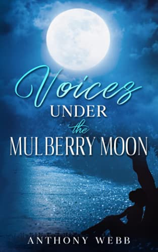 Beispielbild fr Voices under the Mulberry Moon zum Verkauf von Better World Books