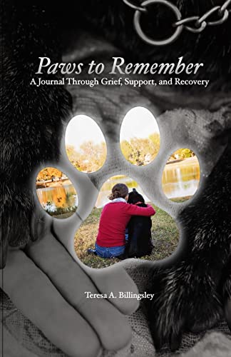 Stock image for Paws to Remember: A Journal Through Grief, Loss, and Recovery for sale by HPB-Ruby