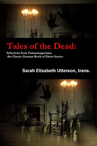 9781794705548: Tales of the Dead: Selections from Fantasmagoriana, the Classic German Book of Ghost Stories