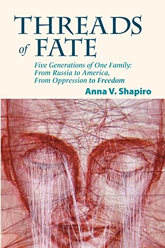 Stock image for Threads of Fate: Five Generations of One Family: From Russia to America, From Oppression to Freedom for sale by ThriftBooks-Dallas