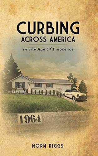 Beispielbild fr Curbing Across America In the Age of Innocence zum Verkauf von ThriftBooks-Dallas