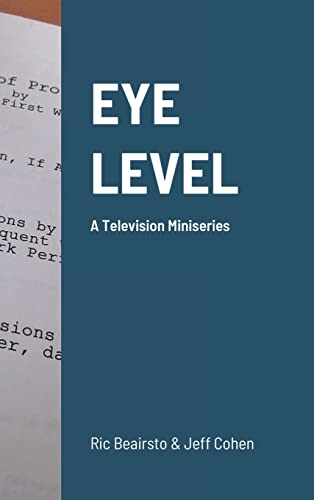 Stock image for Eye Level: A Television Miniseries for sale by California Books