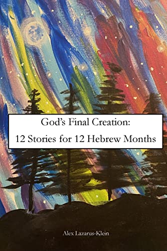 Beispielbild fr God's Final Creation: Twelve Stories for Twelve Hebrew Months zum Verkauf von Lucky's Textbooks