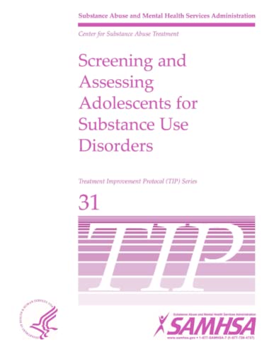 Imagen de archivo de Screening and Assessing Adolescents For Substance Use Disorders - TIP 31 a la venta por HPB-Red