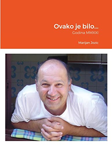 Stock image for Ovako je bilo.: Godina MMXXI (Croatian Edition) for sale by Lucky's Textbooks