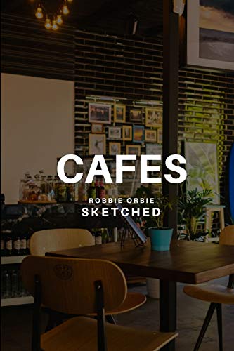 Stock image for Cafes Sketched for sale by Lucky's Textbooks