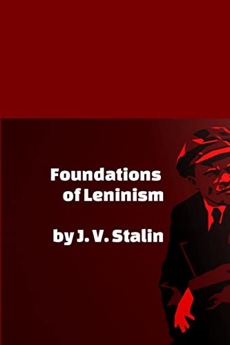 Beispielbild fr Foundations of Leninism zum Verkauf von GreatBookPrices