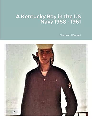 Beispielbild fr A Kentucky Boy in the US Navy 1958 - 1961 zum Verkauf von Lucky's Textbooks