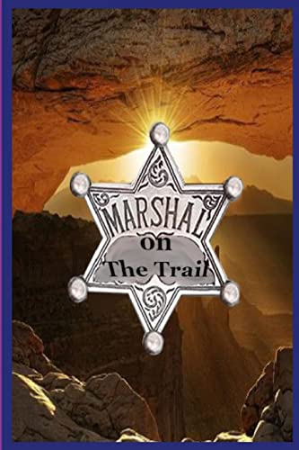 Stock image for Marshal on The Trail for sale by GreatBookPrices