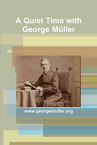 Beispielbild fr A Quiet Time with George Muller zum Verkauf von Chiron Media